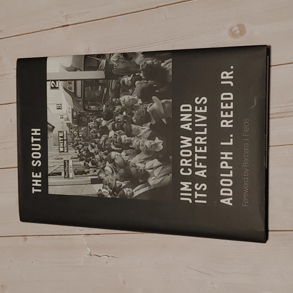 The South. Jim Crowe And The Afterliflved By Adolph L. Reed Jr Adult Book